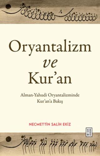 Oryantalizm ve Kur’an %17 indirimli Necmettin Salih Ekiz