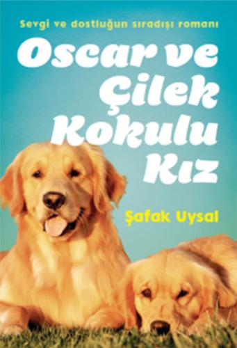 Oscar ve Çilek Kokulu Kız %10 indirimli Şafak Uysal