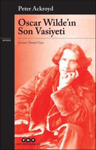 Oscar Wildein Son Vasiyeti %18 indirimli Peter Ackroyd