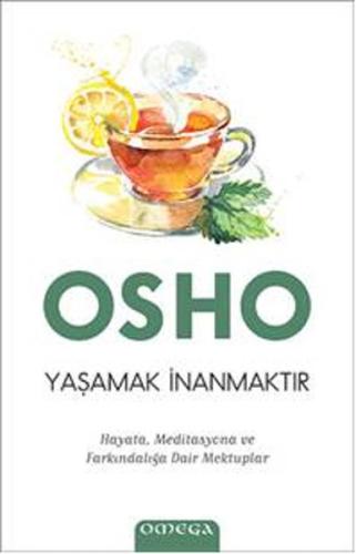 Osho - Yaşamak İnanmaktır Osho