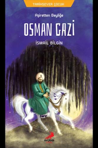 Osman Gazi - Aşiretten Beyliğe %30 indirimli İsmail Bilgin