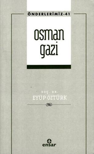 Osman Gazi (Önderlerimiz-41) %18 indirimli Eyüp Öztürk