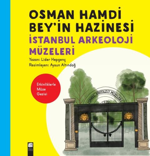 Osman Hamdi Bey’in Hazinesi - İstanbul Arkeoloji Müzeleri %10 indiriml