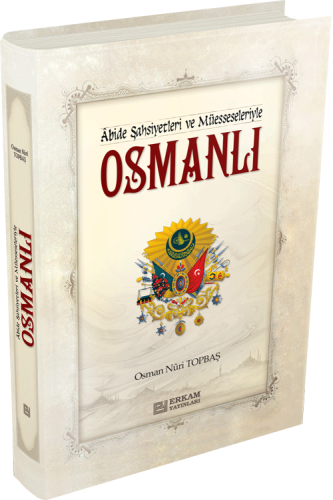 Osmanlı / Abide Şahsiyetleri ve Müesseleriyle Osman Nuri Topbaş