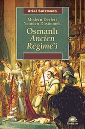 Osmanlı Ancien Regime'i Modern Devleti Yeniden Düşünmek Ariel Salzman