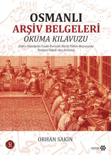 Osmanlı Arşiv Belgeleri Okuma Klavuzu %14 indirimli Orhan Sakin