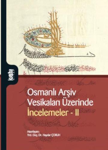 Osmanlı Arşiv Vesikaları Üzerinde İncelemeler II Haydar Çoruh