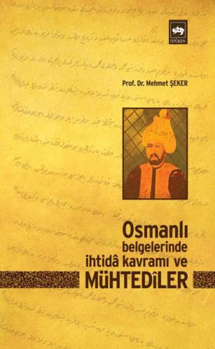 Osmanlı Belgelerinde İhtida Kavramı ve Mühtediler %19 indirimli Mehmet