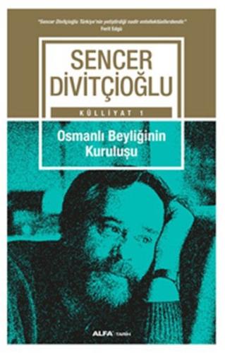 Osmanlı Beyliğinin Kuruluşu %10 indirimli Sencer Divitçioğlu