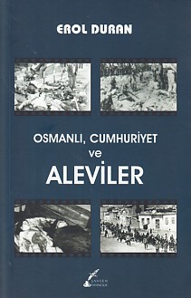 Osmanlı, Cumhuriyet ve Aleviler Erol Duran