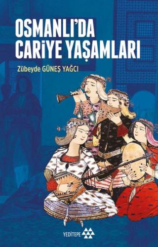 Osmanlı’da Cariye Yaşamları %14 indirimli Zübeyde Güneş Yağcı