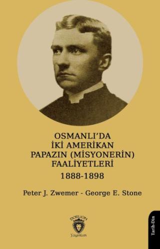 Osmanlı’da İki Amerikan Papazın (Misyonerin) Faaliyetleri 1888-1898 %2