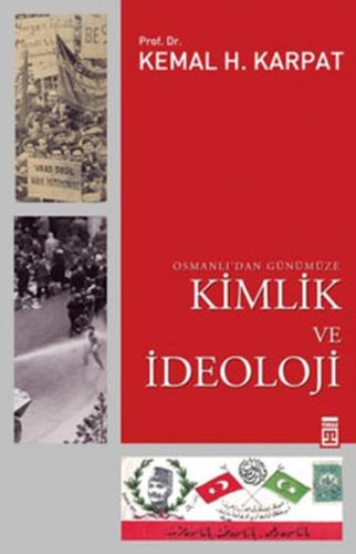 Osmanlı’dan Günümüze Kimlik ve İdeoloji %15 indirimli Kemal H. Karpat