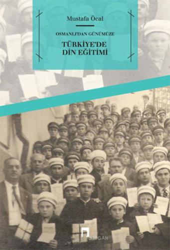 Osmanlı’dan Günümüze Türkiye'de Din Eğitimi %10 indirimli Mustafa Öcal