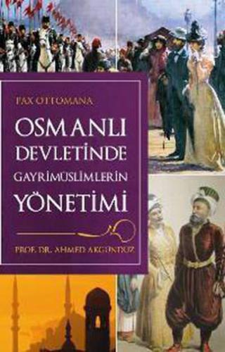 Osmanlı Devleti' nde Gayrimüslimlerin Yönetimi %15 indirimli Ahmet Akg