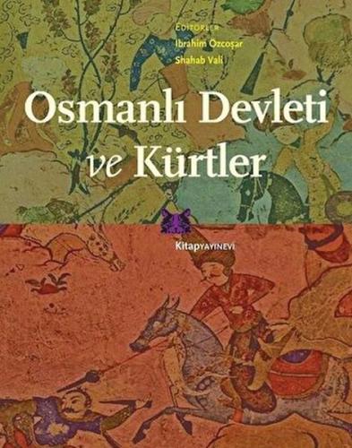 Osmanlı Devleti ve Kürtler %13 indirimli İbrahim Özcoşa