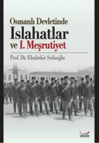 Osmanlı Devletinde Islahatlar ve I. Meşrutiyet %12 indirimli Ebubekir 