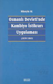 Osmanlı Devleti'nde Kambiyo İstikrarı Uygulaması Hüseyin Al