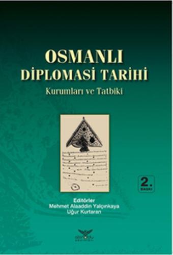 Osmanlı Diplomasi Tarihi Kurumlar ve Tatbiki %13 indirimli Sezai Balcı