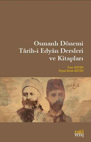 Osmanlı Dönemi Tarih-i Edyan Dersleri Ve Kitapları %15 indirimli Feyza