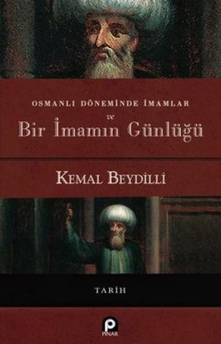 Osmanlı Döneminde İmamlar ve Bir İmamın Günlüğü %26 indirimli Kemal Be