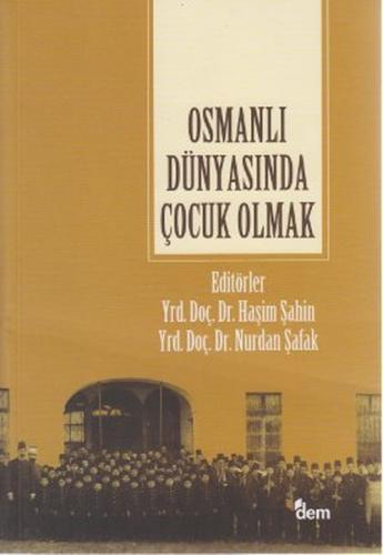 Osmanlı Dünyasında Çocuk Olmak %18 indirimli Kolektif