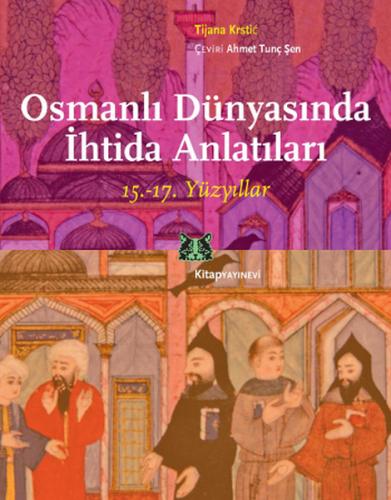 Osmanlı Dünyasında İhtida Anlatıları (15.-17. Yüzyıllar) %13 indirimli