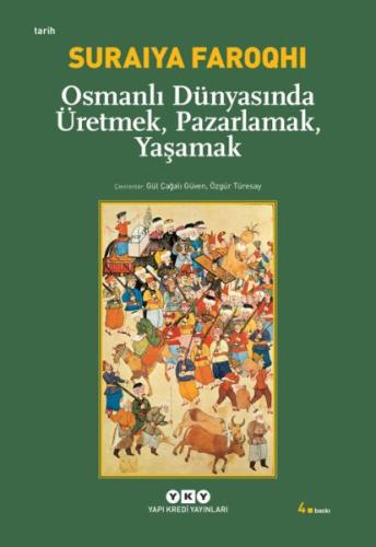 Osmanlı Dünyasında Üretmek, Pazarlamak, Yaşamak %18 indirimli Suraiya 
