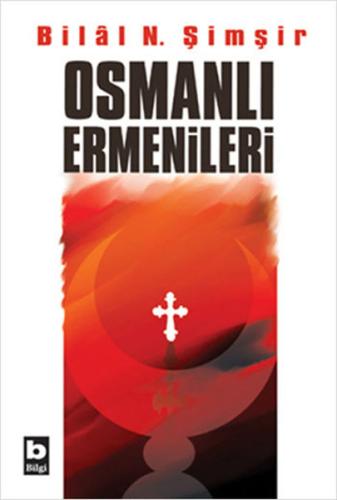 Osmanlı Ermenileri %15 indirimli Bilal N. Şimşir