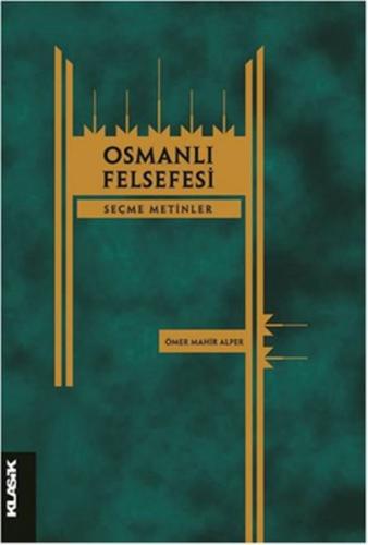 Osmanlı Felsefesi Seçme Metinler %12 indirimli Ömer Mahir Alper