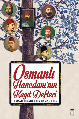 Osmanlı Hanedanı'nın Kayıt Defteri %15 indirimli Osman Selaheddin Osma