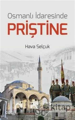 Osmanlı İdaresinde Priştine %23 indirimli Hava Selçuk