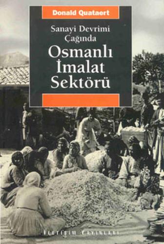 Osmanlı İmalat Sektörü / Sanayi Devrimi Çağında %10 indirimli Donald Q