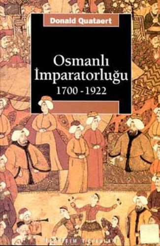 Osmanlı İmparatorluğu 1700-1922 %10 indirimli Donald Quataert