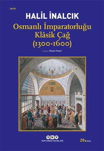 Osmanlı İmparatorluğu Klasik Çağ (1300-1600) Halil İnalcık