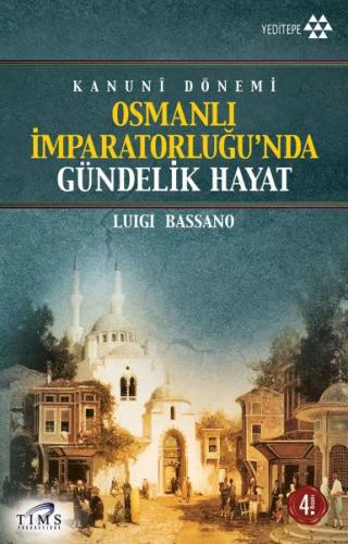 Osmanlı İmparatorluğu’nda Gündelik Hayat %14 indirimli Luigi Bassano