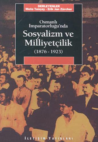 Osmanlı İmparatorluğu’nda Sosyalizm ve Milliyetçilik 1876-1923 %10 ind