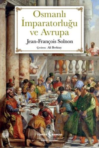 Osmanlı İmparatorluğu ve Avrupa %31 indirimli Jean-François Solnon