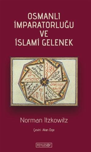 Osmanlı İmparatorluğu ve İslami Gelenek %13 indirimli Norman Itzkowitz