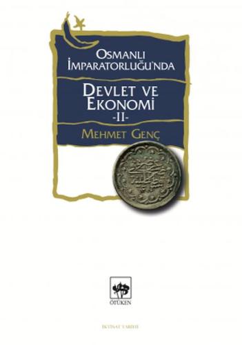 Osmanlı İmparatorluğu'nda Devlet ve Ekonomi 2 %19 indirimli Mehmet Gen