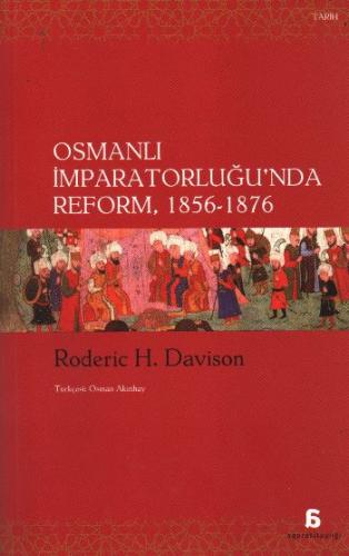 Osmanlı İmparatorluğu'nda Reform Roderic H. Davison