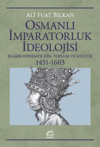 Osmanlı İmparatorluk İdeolojisi %10 indirimli Ali Fuat Bilkan