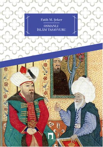 Osmanlı İslam Tasavvuru %10 indirimli Fatih M. Şeker