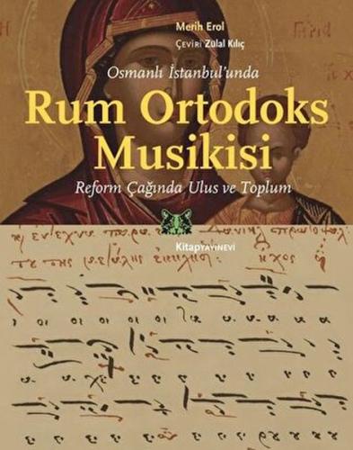 Osmanlı İstanbul’unda Rum Ortodoks Musikisi %13 indirimli Merih Erol