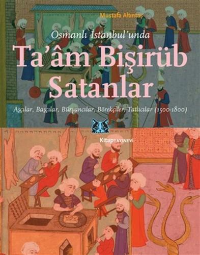 Osmanlı İstanbul’unda Ta’am Bişirüb Satanlar %13 indirimli Mustafa Alt