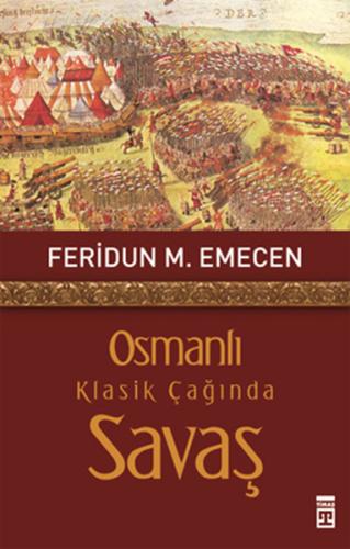 Osmanlı Klasik Çağında Savaş Feridun M. Emecen