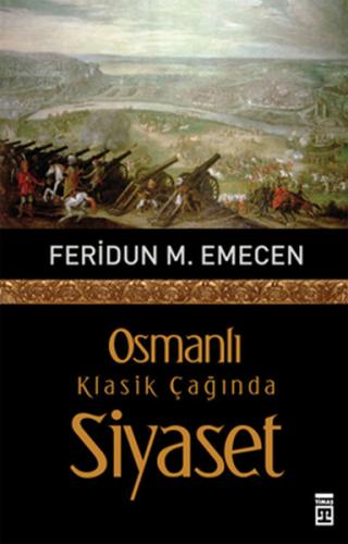 Osmanlı Klasik Çağında Siyaset Feridun M. Emecen