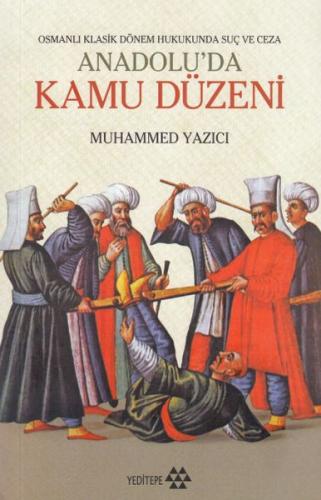 Osmanlı Klasik Dönem Hukukunda Suç ve Ceza -Anadolu'da Kamu Düzeni %14