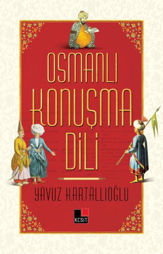 Osmanlı Konuşma Dili %8 indirimli Yavuz Kartallıoğlu