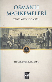 Osmanlı Mahkemeleri - Tanzimat ve Sonrası %10 indirimli Ekrem Buğra Ek